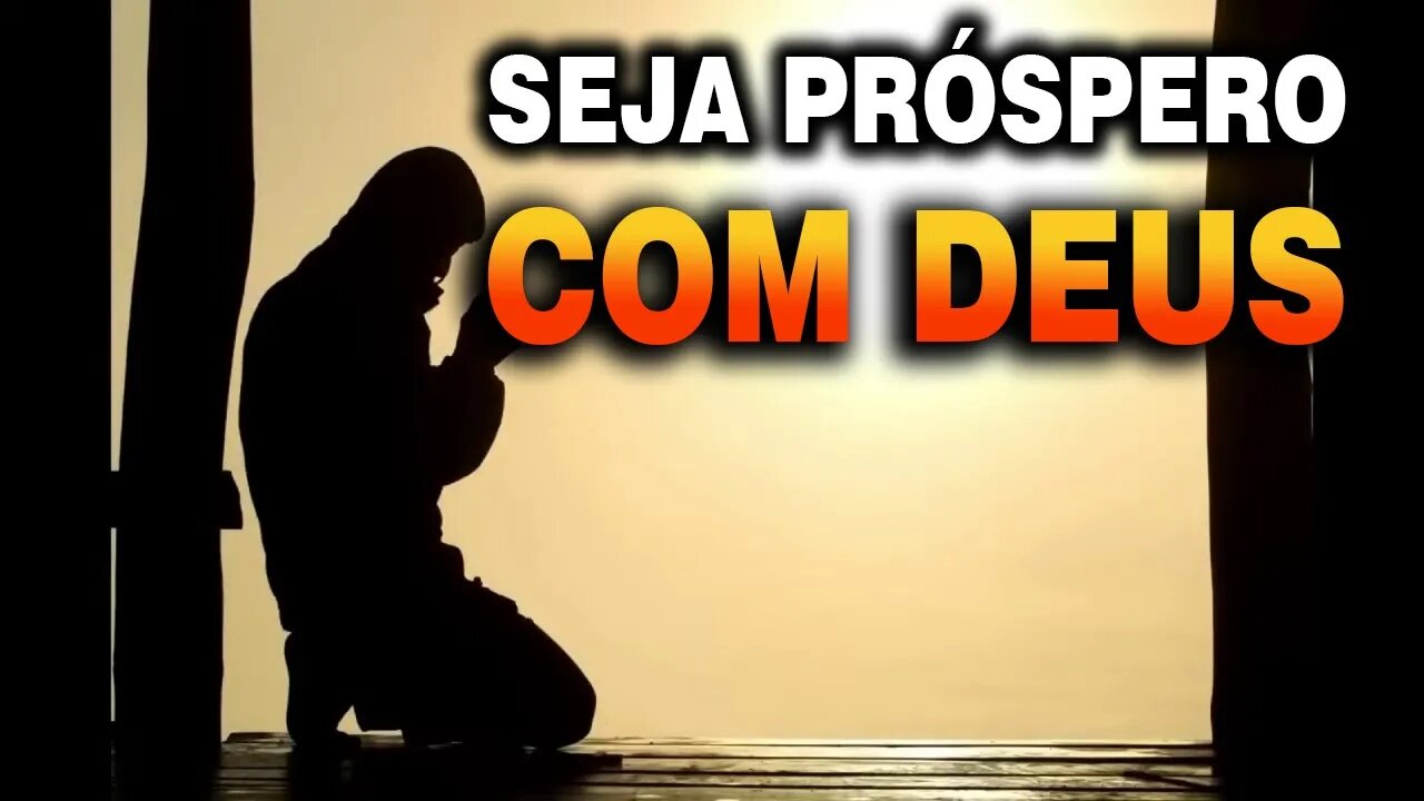 Seja próspero colocando o reino de Deus em primeiro lugar