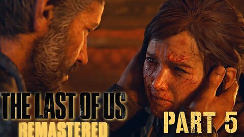 THE LAST OF US REMASTERED PART 5 SAVING ELLIE
