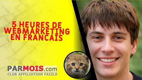 5 heures de webmarketing en francais