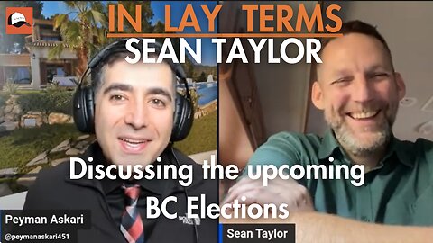 Sean Taylor | EP 86 | Discussing the upcoming BC Elections and a possible BC First political party