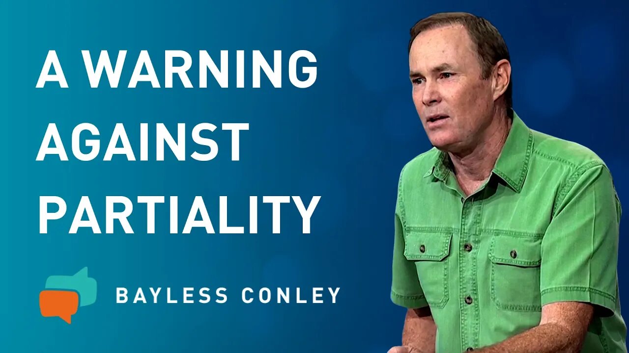 The Sin of Partiality | Bayless Conley