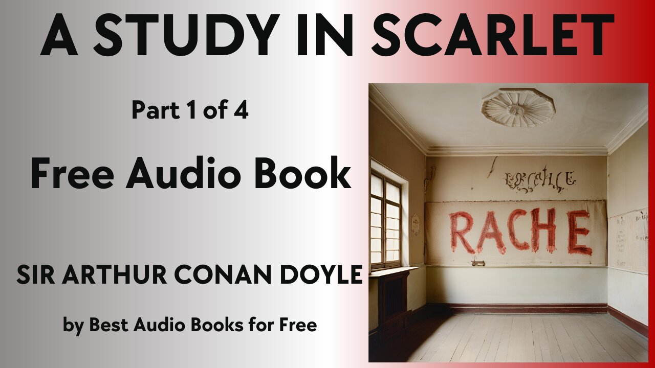 A Study in Scarlet - Part 1 of 4 - by Sir Arthur Conan Doyle - Best Audio Books for Free