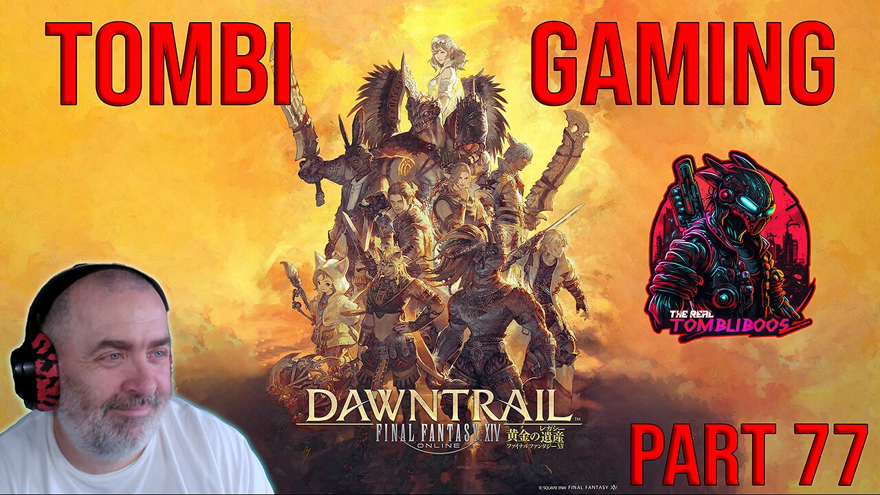 🧙‍♂️Tombi's Gaming Stream | FFXIV Playthrough! #Dawntrail Adventuring Continues #FYF🧙‍♂️