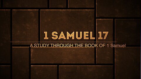 The Book of I Samuel - Chapter 17