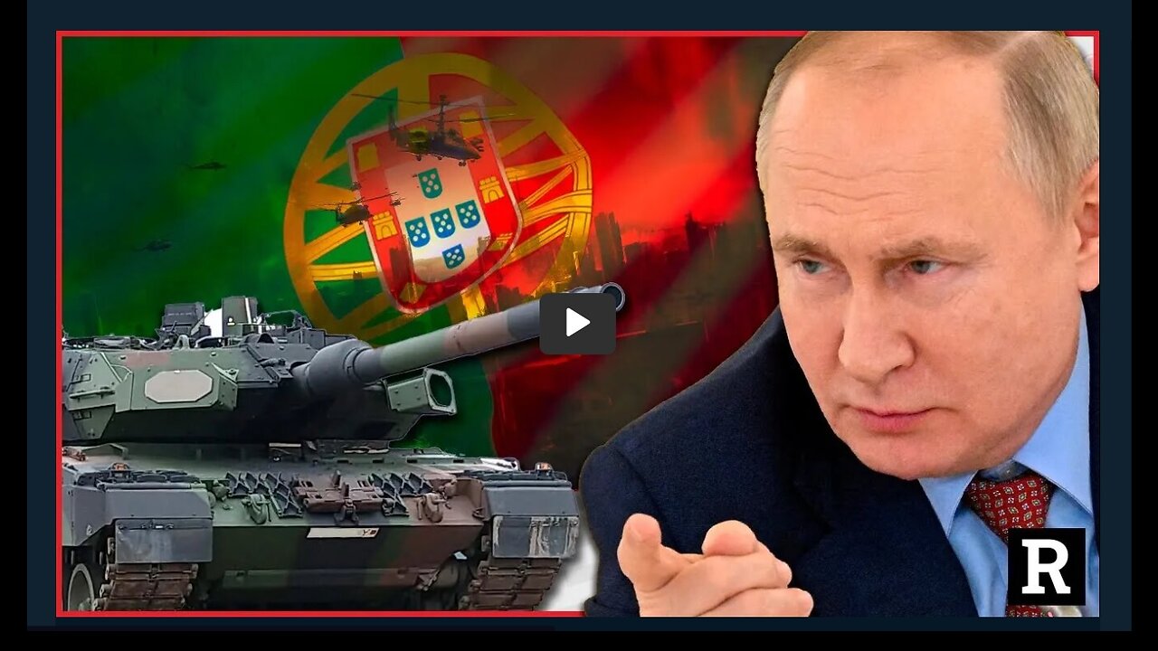 Portugal just entered WW3 and made a HUGE mistake, Putin knows it | Redacted News