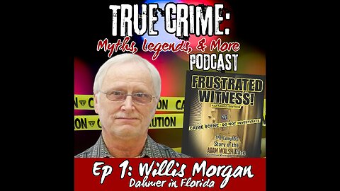 Ep. 1: Dahmer in Florida w/ Willis Morgan