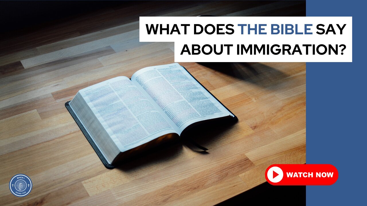 What does the Bible say about immigration?