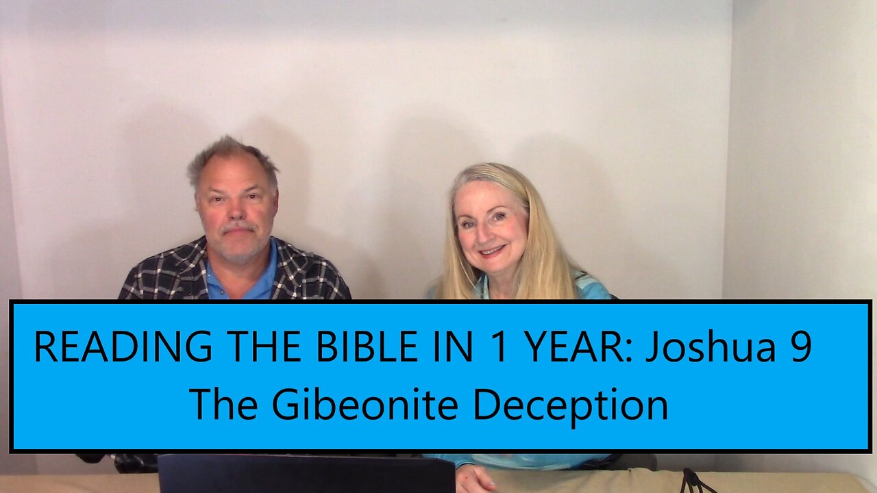 Reading the Bible in 1 Year - Joshua Chapter 9 - Deception