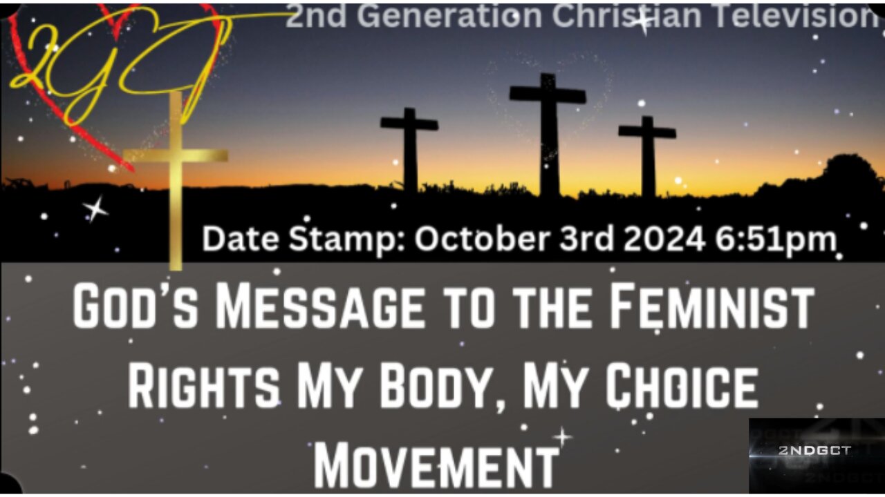 God's Message to The Feminist Rights My Body My Choice Movement - Oh Silly Women Laden With Sin.