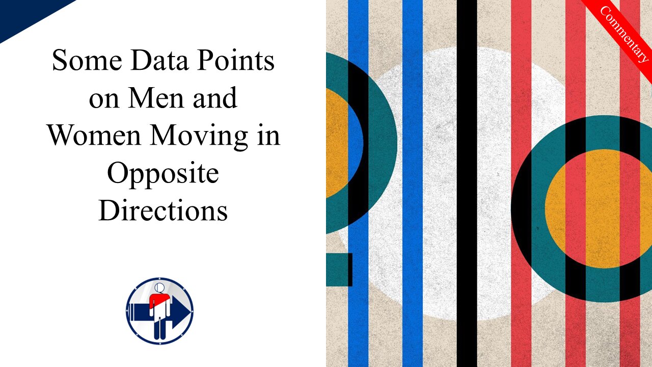 Some Data Points on Men and Women Moving in Opposite Directions