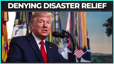 Trump Tried To WITHHOLD Disaster Aid From Victims Who Didn't Vote For Him