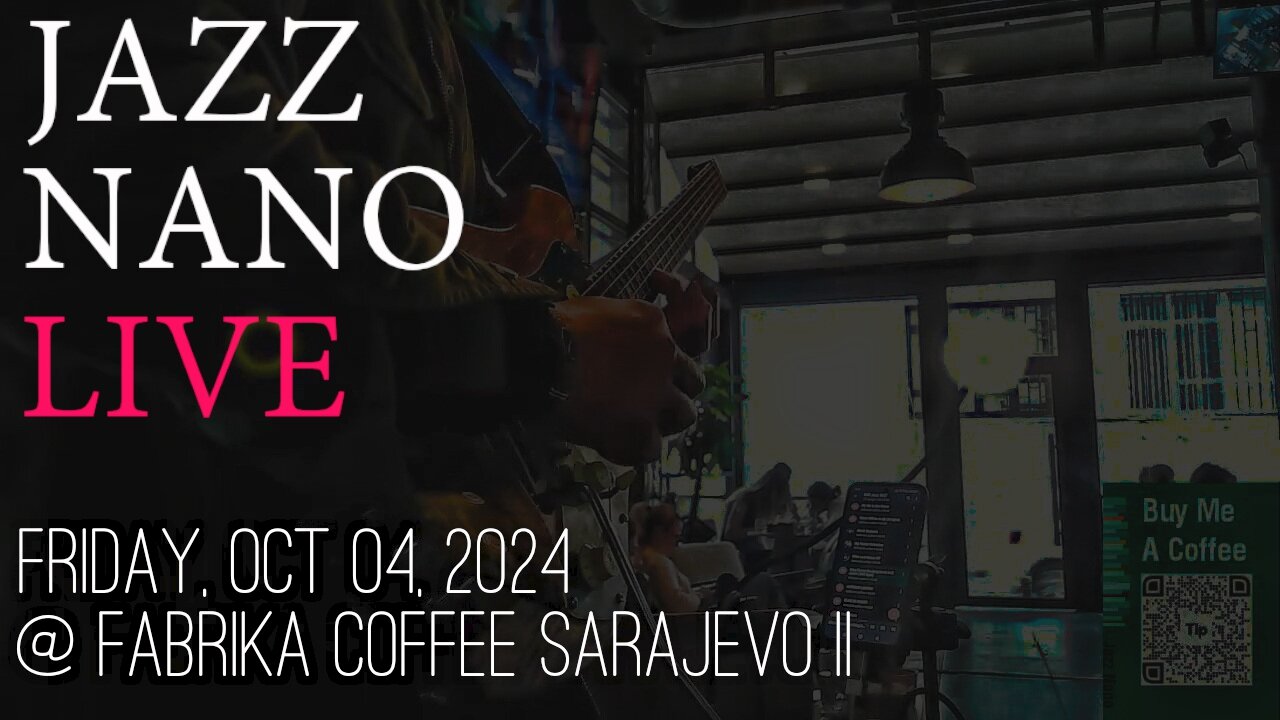 Jazz Nano After 5 Live at Fabrika Coffee Sarajevo II on Autumn Friday - BiH Tour 2024