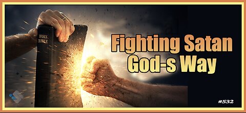 David J. Smith - 532 - Fighting Satan God's Way