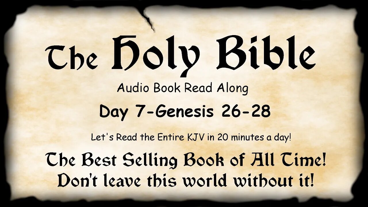 Midnight Oil in the Green Grove. DAY 7 - GENESIS 26-28 (Isaac and Esau) KJV Bible Audio Read Along