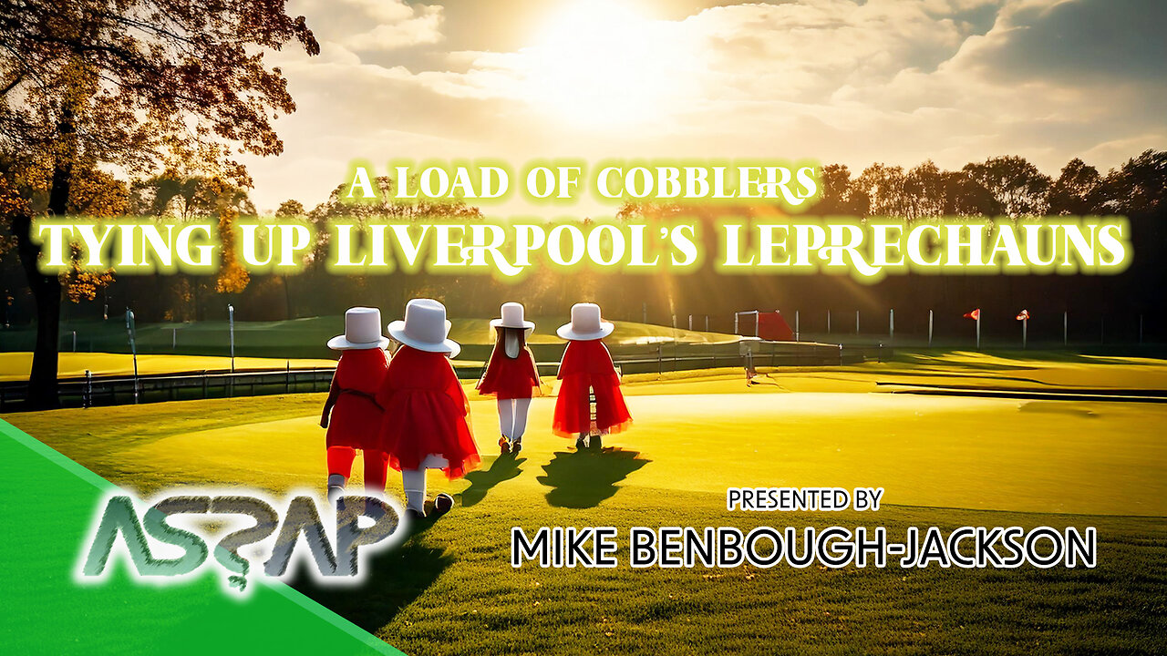 Liverpools Leprechauns | Dr Mike Benbough-Jackson | ASSAP webinar