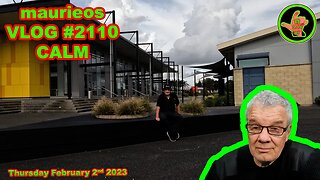 maurieos VLOG #2110 CALM