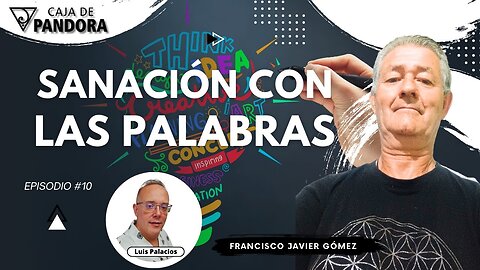 Sanación con las Palabras con Francisco Javier Gómez