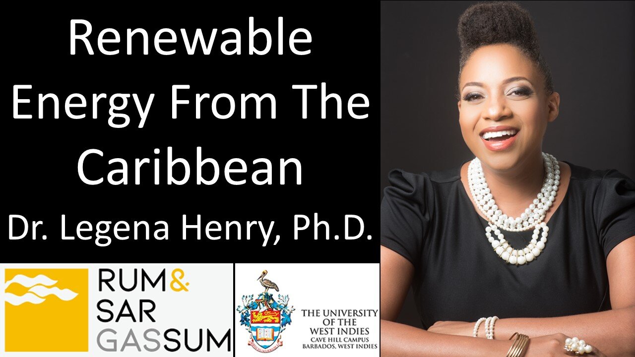 Dr. Legena Henry, Ph.D. - CEO & Founder, Rum and Sargassum Inc - Renewable Energy From The Caribbean