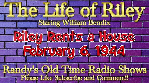 44 02 06 Life of Riley 004 Riley Rents a House