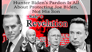 Revelation120324 Hunter Biden Pardon Conspiracy South Korea At War