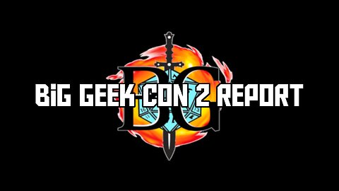 Big Geek Con 2 Report