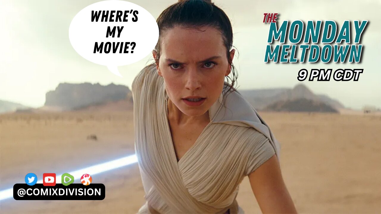 Trouble For The Rey Movie? | Monday Meltdown On 09-23-2024