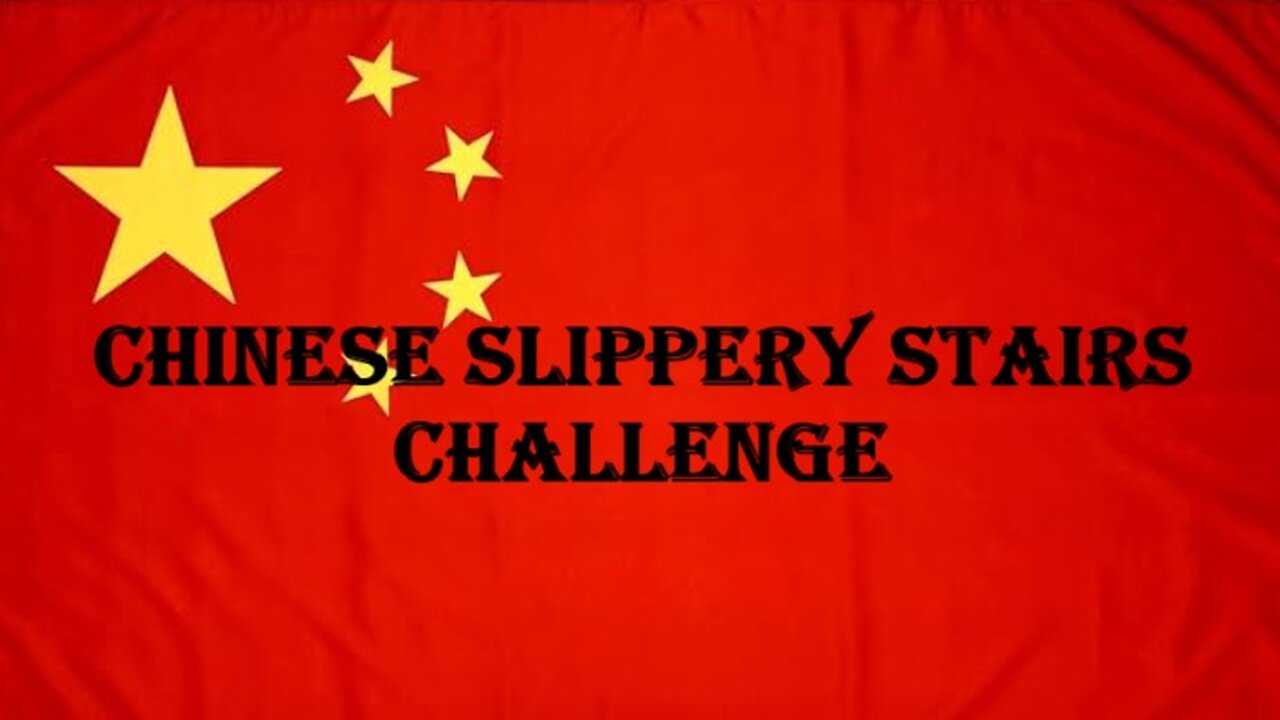 Chinese slippery Stairs Challenge