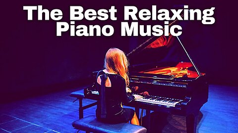 The Best Relax Piano Music