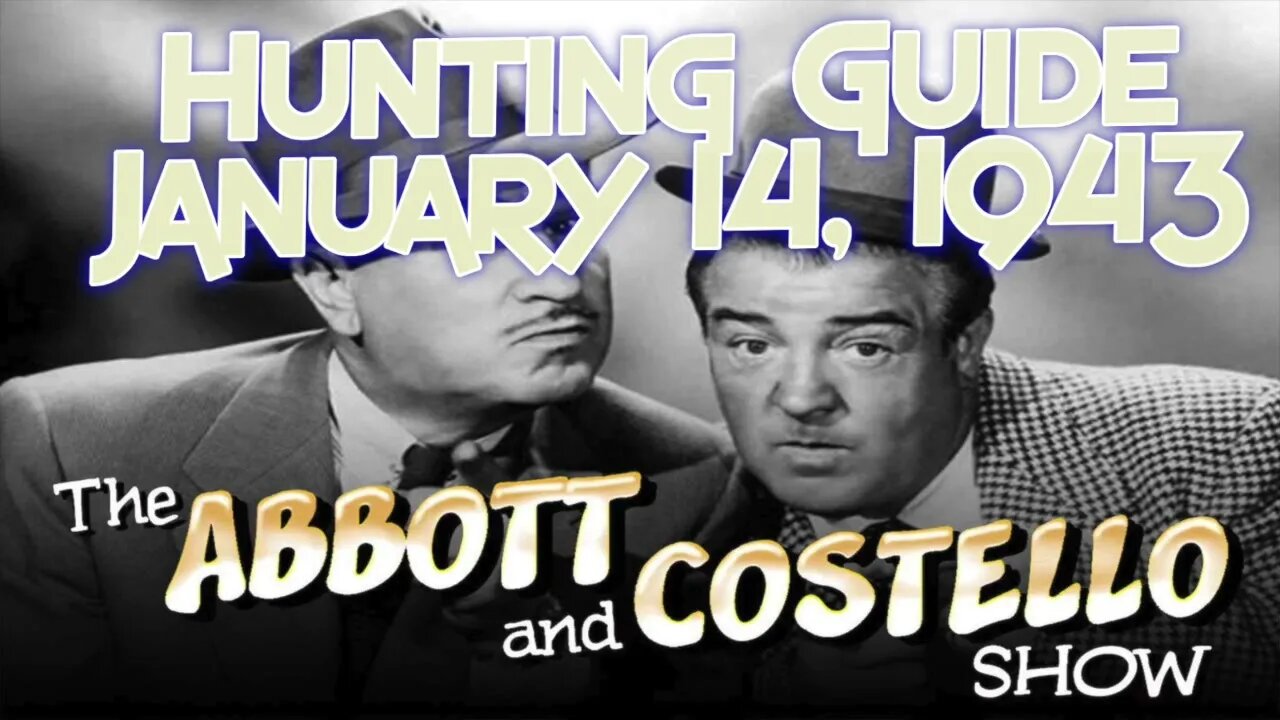 Abbott & Costello Hunting Guide Claire Trevor January 14, 1943