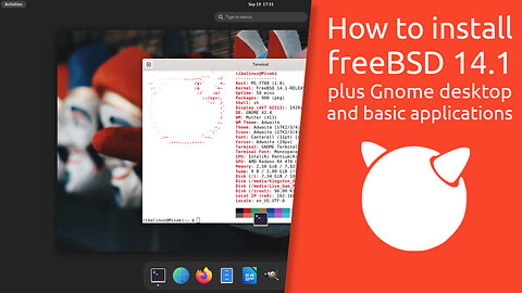 How to install freeBSD 14.1 plus Gnome desktop and basic applications