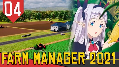 Grande PLANTAÇÃO e GRÃOS - Farm Manager 2021 #04 [Gameplay PT-BR]