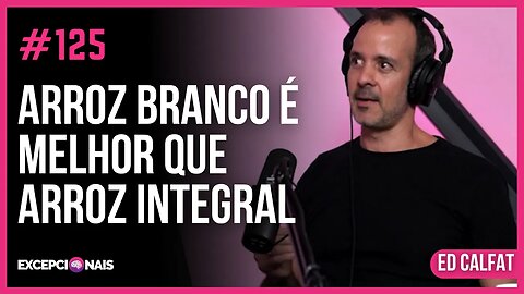 O que são antinutrientes e como eles impactam na sua vida | Ed Calfat