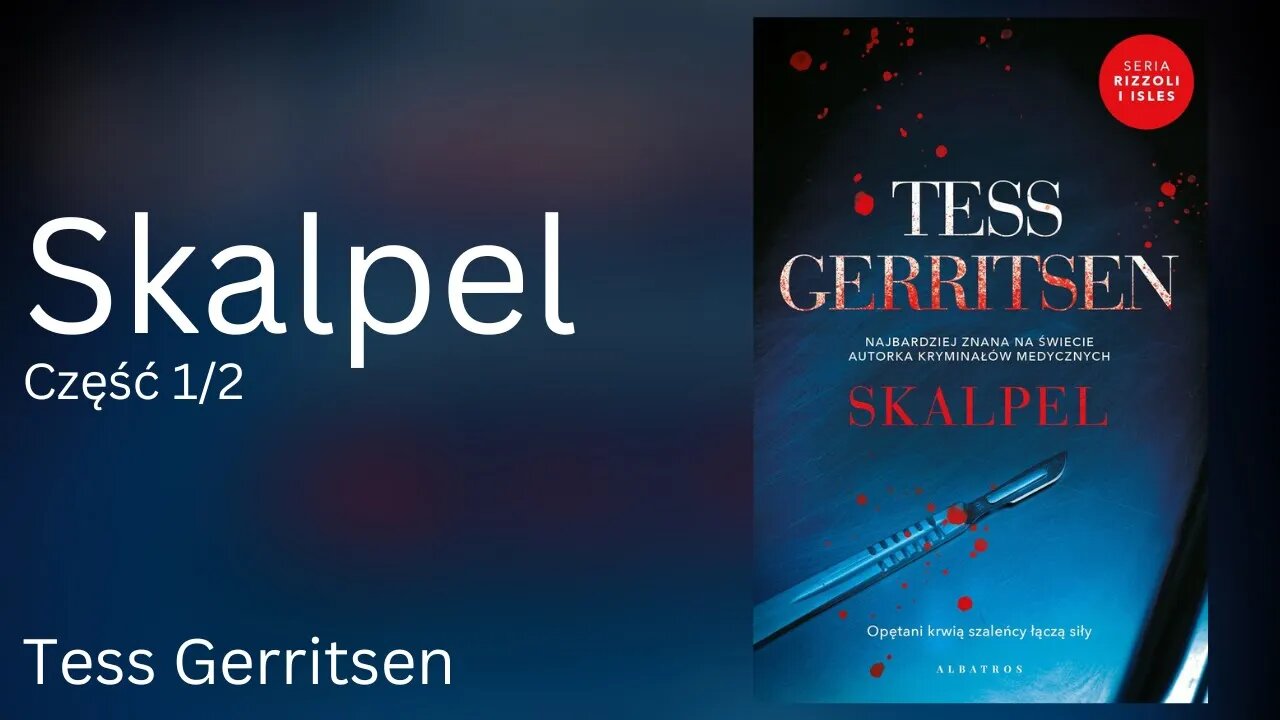 Skalpel Część 1/2, Cykl: Rizzoli/Isles (tom 2) - Tess Gerritsen