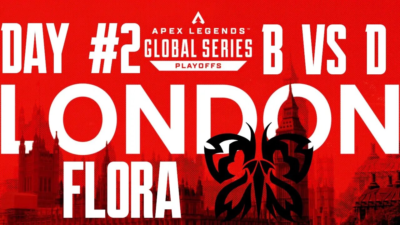 ALGS PLAYOFFS LONDON: FLORA | All Games | Group B vs D | 02/03/23