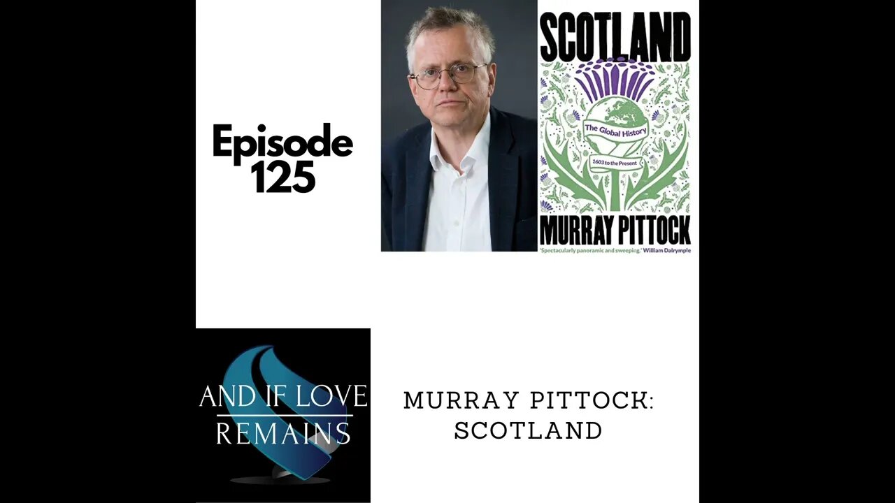Episode 125 - Murray Pittock: Scotland