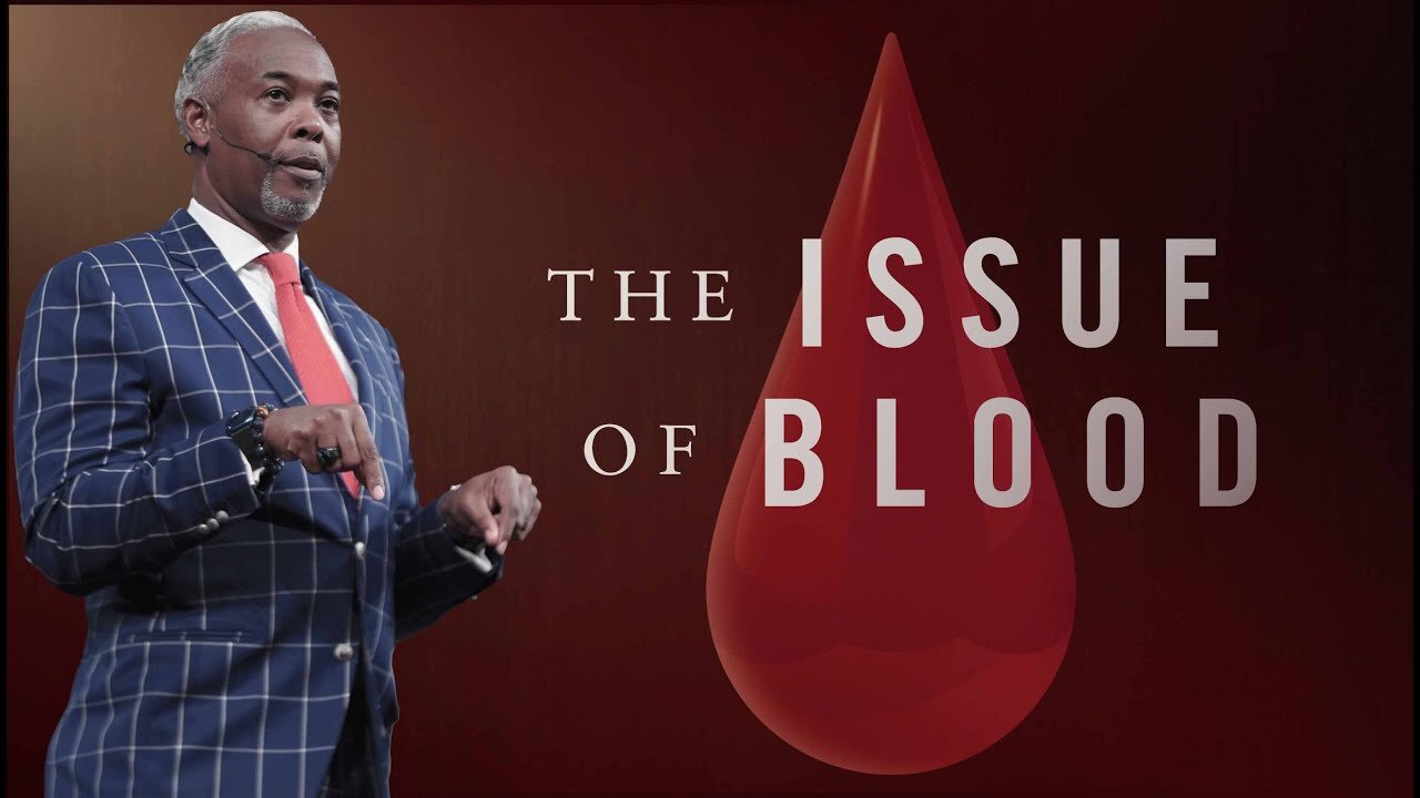 The Issue of Blood -- Bishop Dale C. Bronner