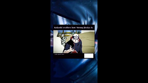 kakashi realises how strong jiraiya was