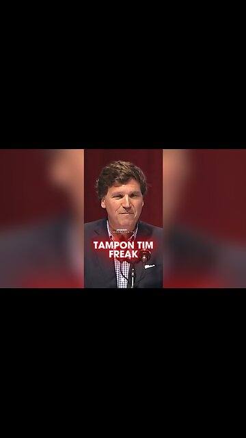 Tucker Carlson: Keep Tampon Tim Away From Kids