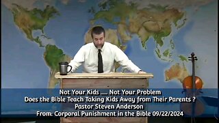 Not Your Kids ..... Not Your Problem Does the Bible Teach Taking Kids Away from Their Parents ?