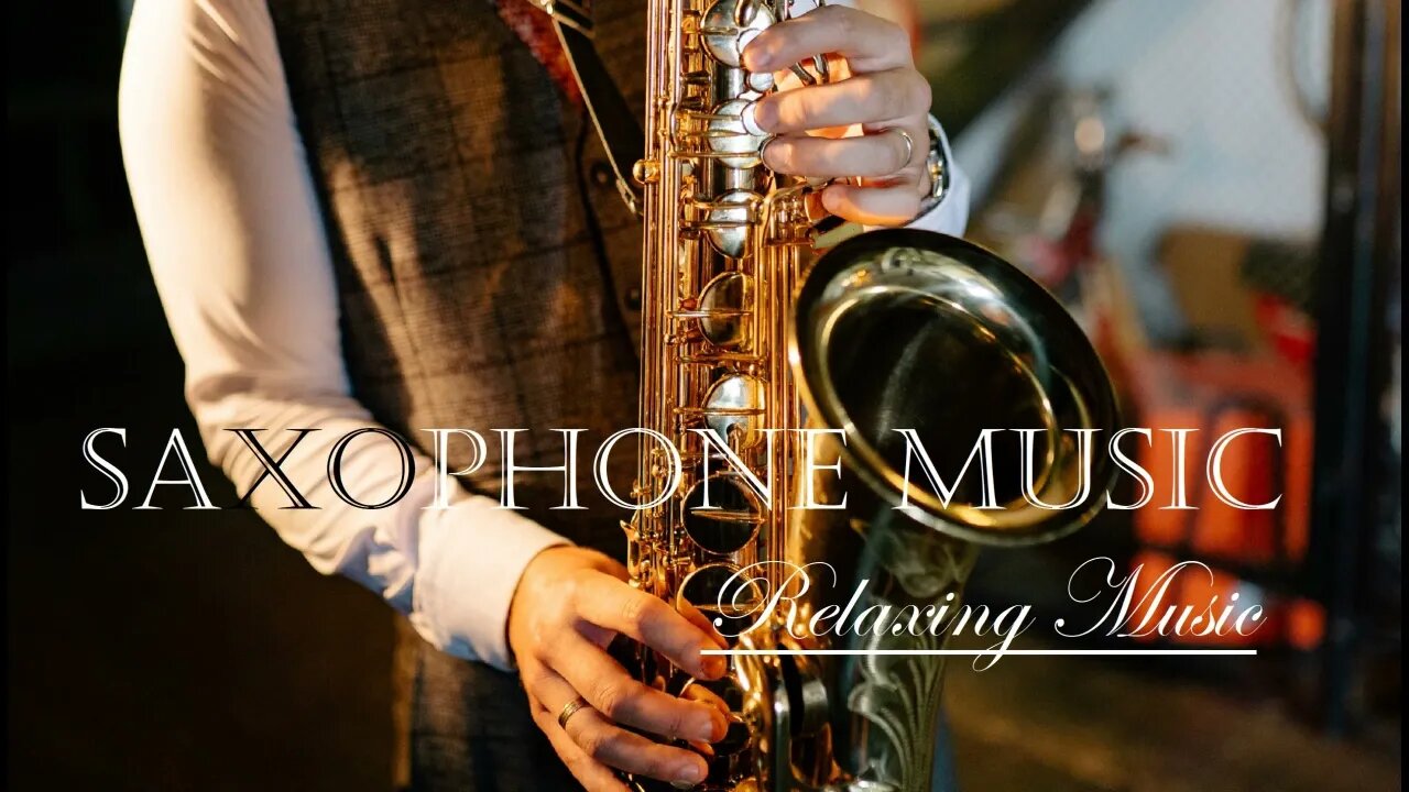 Wonderful Saxophone Music - Relaxing Sounds - Amazing Music