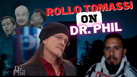 @RolloTomassi Holds Frame on Dr. Phil