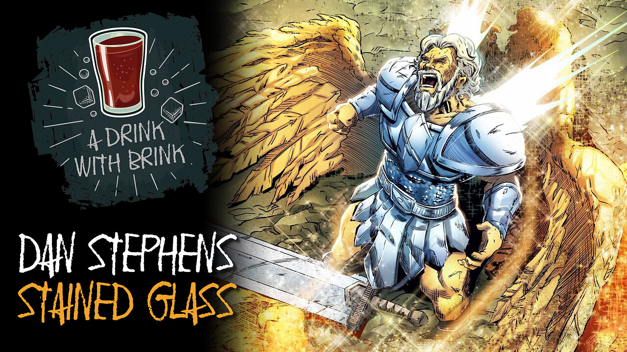 A Drink With Brink Episode 145 | Dan Stephens | Stained Glass #1