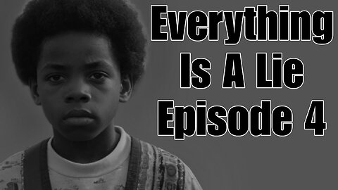 Everything Is A Lie | Episode 4 | Season 2