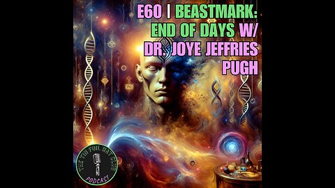 E60 | Beastmark: End of Days w/ Dr. Joye Jeffries Pugh | SHORT