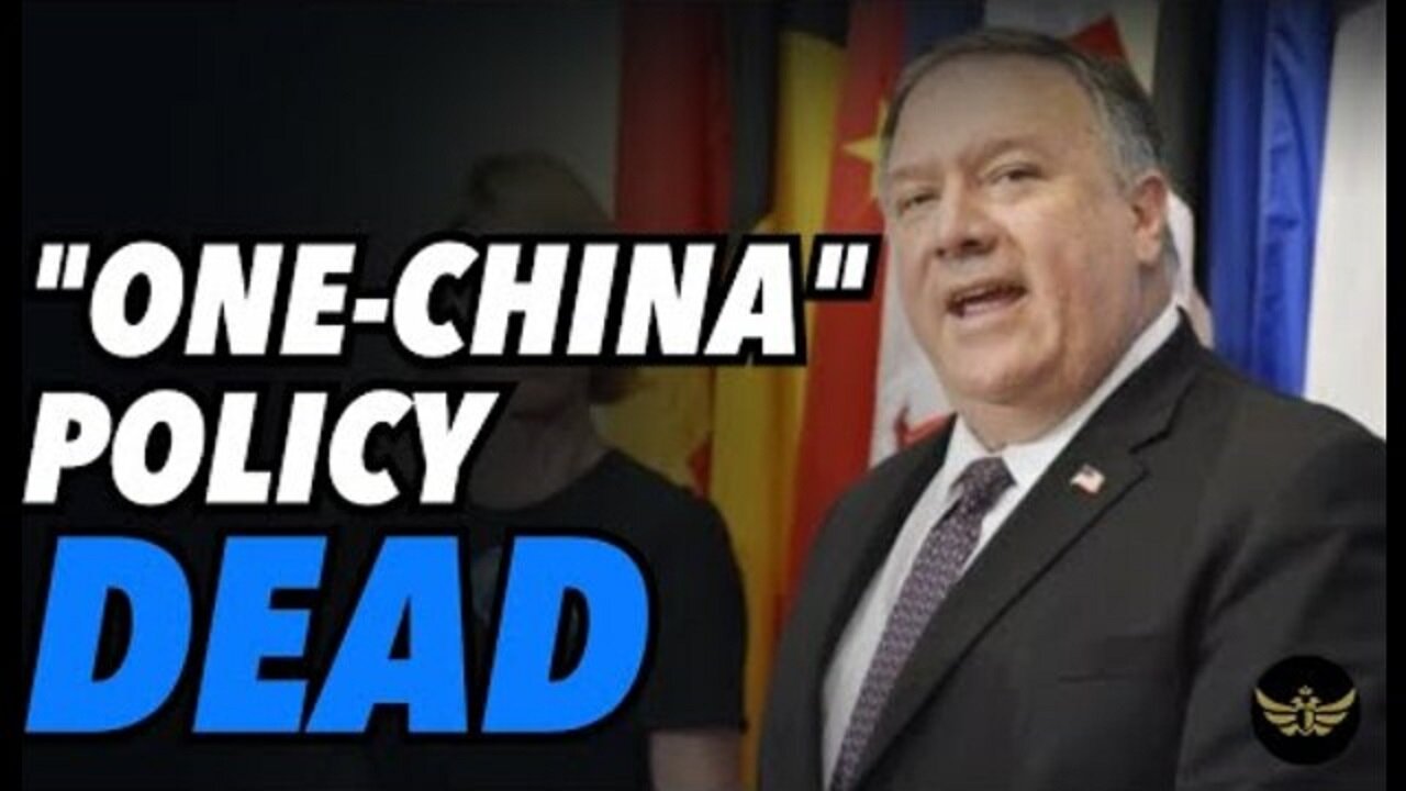 Pompeo kills "One-China" policy. Taiwan happy, China furious, Biden in trouble