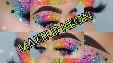78 TIPOS DE MAKEUP'S CORES NEON #makeup #makeuplook #carnaval #maquiagem #makeneon #neon