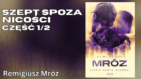 Szepty spoza nicości Część 1/2, Cykl: Seweryn Zaorski (tom 3) - Remigiusz Mróz