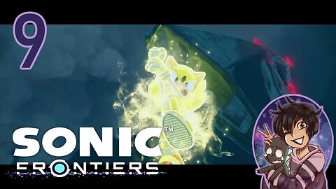 FIND YOUR FLAME! - Sonic Frontiers Part 9