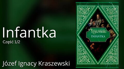 Infantka Część 1/2, Cykl: Dzieje Polski (tom 21) - Józef Ignacy Kraszewski