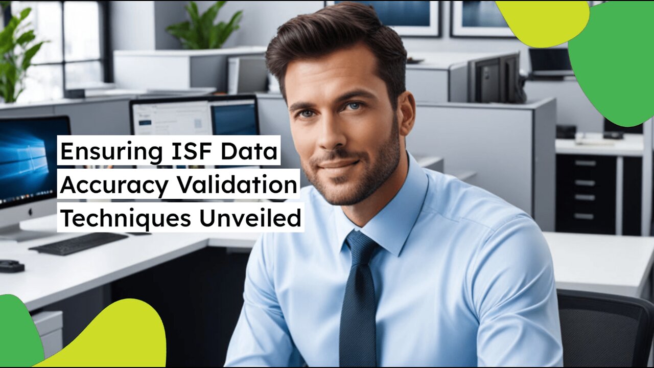 Unlocking Efficiency: ISF Data Validation for Seamless Customs Clearance